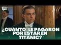 ¿CUÁNTO LE PAGARON A LEONARDO DICAPRIO  POR ACTUAR EN TITANIC?