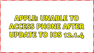 Apple: Unable to access phone after update to iOS 12.1.4 (2 Solutions!!)