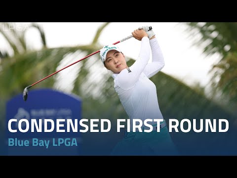 Condensed First Round | 2024 Blue Bay LPGA
