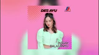 Des Ayu - Inikah Balasanmu