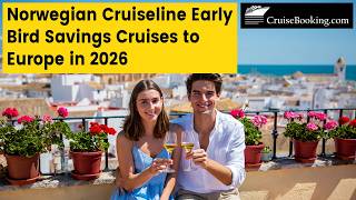 Norwegian Cruiseline Early Bird Savings Cruises to Europe in 2026 | CruiseBooking.com | #norwegian