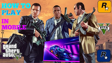 GTA 5 on Android Mobile || How To Play GTA V on Any Smartphone Device Cloud Gaming Server Tutorial