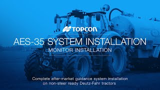 Topcon X Family Console Installation in Deutz-Fahr Tractor