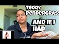 Teddy pendergrass “ And If I had “ Reaction
