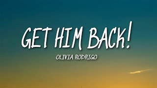 Olivia Rodrigo - get him back! (Lyrics)