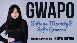 Juliane Marielyll Sofia Geonzon - GWAPO (Kuya Bryan - OBM) chords
