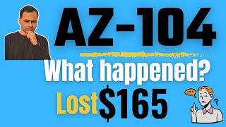 AZ-104: New Exam!🤯 What happened on 👉28 July 2023 | Save 165 Dollars