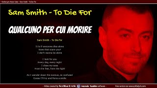 Sam Smith - To die for - Traduzione italiano + testo inglese