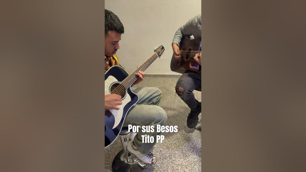 Por sus Besos - Requinto - Tito Double P #guitarra #producer