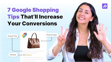 How to Increase Your Google Shopping Conversions (Tips From a Google Ecommerce Product Manager)