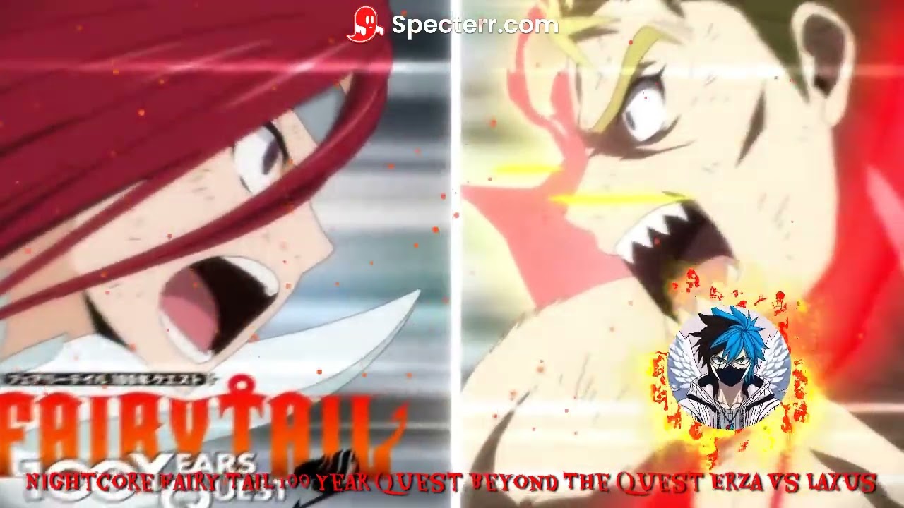 Nightcore Fairy Tail 100 Year Quest Beyond The Quest Erza Vs Laxus