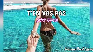 Video thumbnail of "Jacky Rapon - T'en vas pas (Lyrics)"