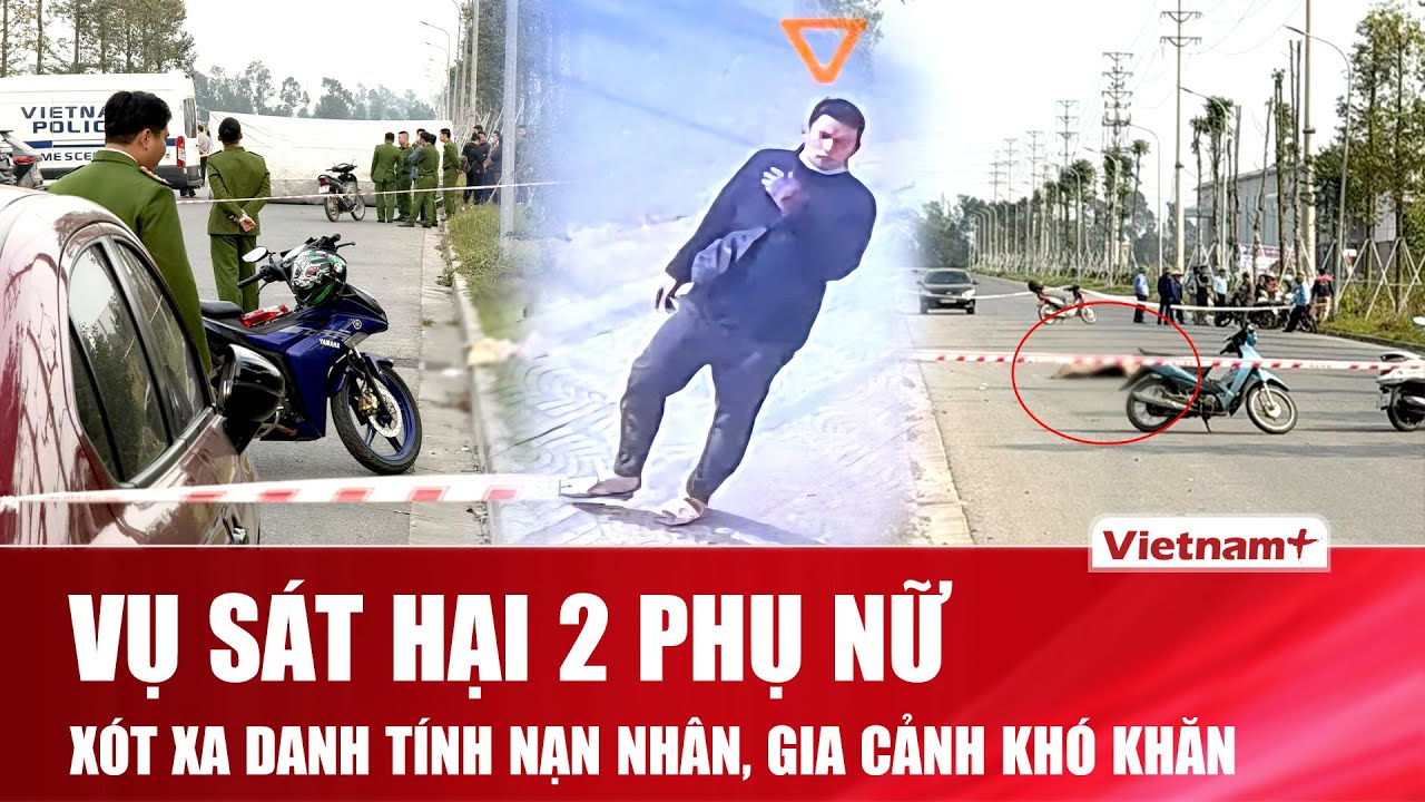 Vụ sát hại 2 phụ nữ ở Hưng Yên: Xót xa danh tính nạn nhân trẻ tuổi, hoàn cảnh gia đình rất khó khăn