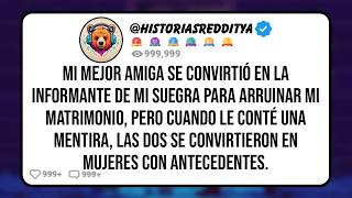 Mi Mejor Amiga se Convirtió en la Informante de mi Suegra para Arruinar mi Matrimonio y que ambas e