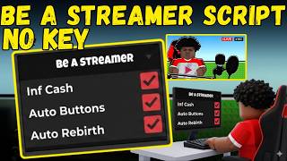 Be A Streamer Script 2026 | AUTO LIVE, AUTO MONEY & OP FEATURES Net Worth