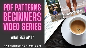 PDF Pattern Beginners | Episode 3 - Determining Size