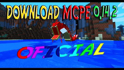 MINECRAFT PE 0.14.2 DOWNLOAD (OFICIAL )