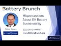 Battery Brunch - Misconception about EV Battery Sustainability