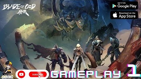 Blade of God Gameplay Walkthrough (Android/IOS/Taptap) Part - 1