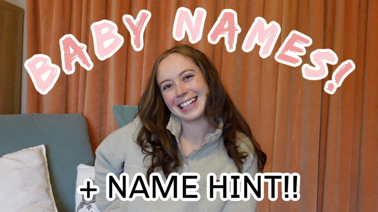 Baby Names I love but wont be using this time  Baby Girl NAME HINT