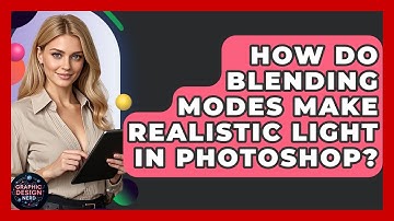 How Do Blending Modes Make Realistic Light In Photoshop? - Graphic Design Nerd