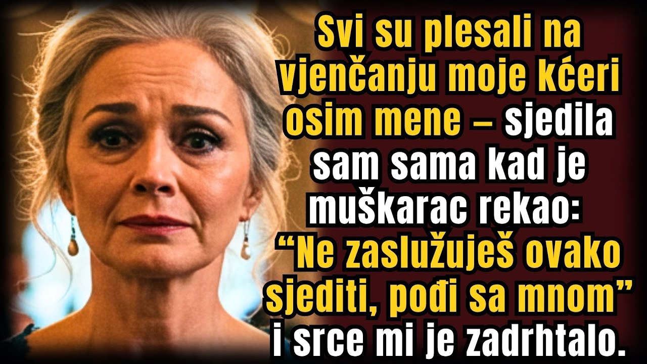 Svi su plesali na kćerinoj svadbi osim mene — tada mi je čovjek šapnuo: “Pođi sa mnom, ne zaslužuješ