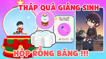 Cá Băng Quay Lại , Xuất Hiện Tháp Quà Giáng Sinh , Hộp Cần Câu Băng Mới | Play Together
