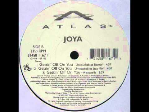 Joya — Joya - Gettin' Off On You (Untouchables Remix)