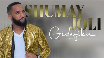 Shumay Joli - ሹማይ ጆሊ / ግደፊ