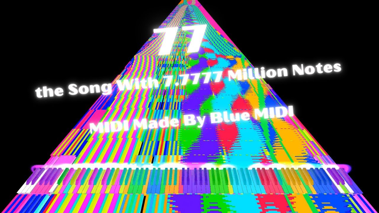 [My Black MIDI] 77 the Song With 7.7777 Million Notes - YouTube