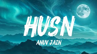 Husn - Anuv Jain (Lyrics) | Mere Husn Ke Ilawa | Soft Nox  screenshot 3
