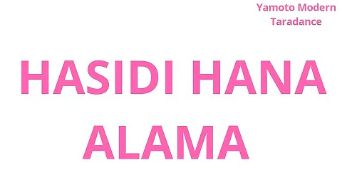 Yamoto Modern Taradance - HASIDI Hana Alama