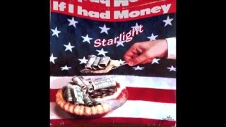 Video thumbnail of "Starlight - If i had money (1986)"