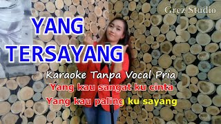 YANG TERSAYANG Karaoke Duet Novita | Tanpa Vocal Pria