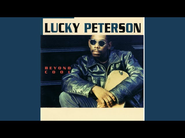 Lucky Peterson - Count On Me