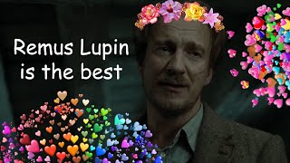 Remus Lupin is the best