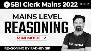 SBI Clerk Mains Reasoning 2022 | Mains Level Reasoning Mini Mock - 2 | By Radhey Sir