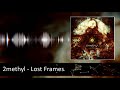 2methyl   lost frames