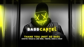 Thumbnail of Dimitri Vegas & Like Mike, Tiësto, Dido & W&W - Thank You (Not So Bad) [Extended]