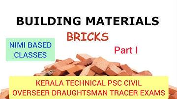 BUILDING MATERIALS - BRICKS PART 1 CIVIL ENGINEERING CLASS MALAYALAM FOR KERALA PSC & NCVT EXAMS ITI