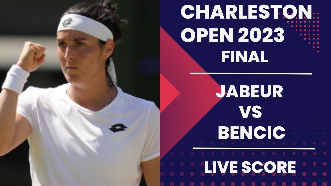 Jabeur vs Bencic Charleston Open 2023 Final Live score