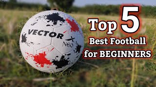 Top 5 Best Football Under 500 for Beginners in India 2023 | Football 4 U