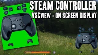 Steam Controller VSCView On Screen Display for Streaming OSD + OBS Tutorial