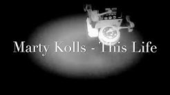 The Drake Hotel January 28. Marty Kolls - This Life