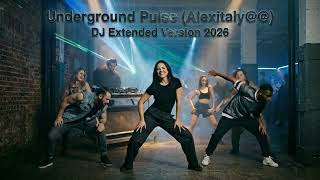 Underground Pulse Alexitaly@@ DJ Extended Version 2026