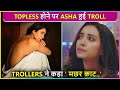 Asha Negi Gets Badly Trolled For Going Topless For Latest Photoshoot