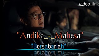 #lyriclagu #bersabarlah #andikamahesa Andika_-_Mahesa_BERSABARLAH_[ Lirik ]
