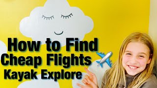 Find Cheap Flights with Kayak Explore