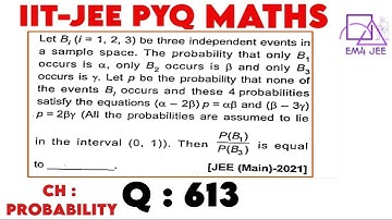 Let Bi(i=1,2,3) be three independent events in a sample space. The probability that only B1 occur is