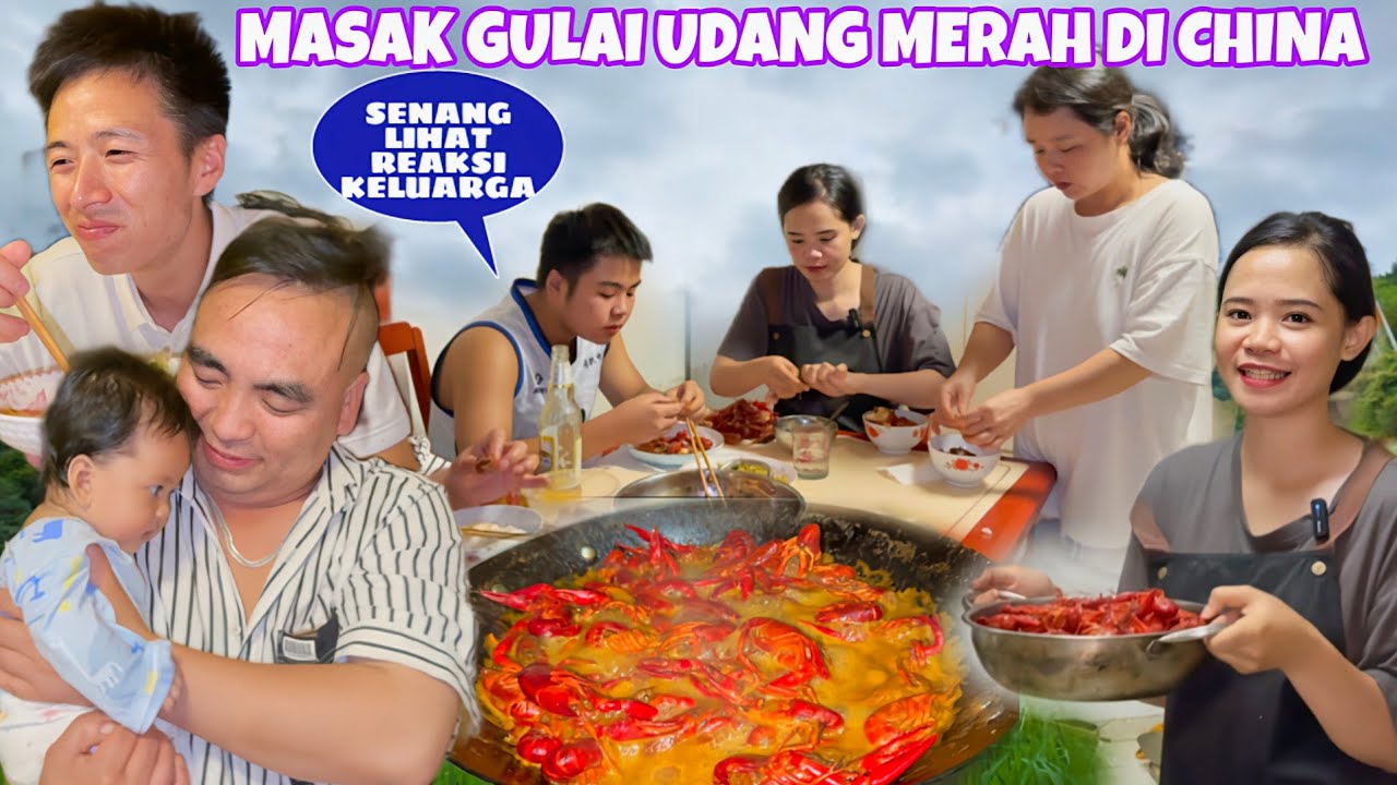 MASAK GULAI UDANG MERAH DI CHINA, PERTAMA KALI MASAK INI DISINI BEGINILAH REAKSI KELUARGAKU